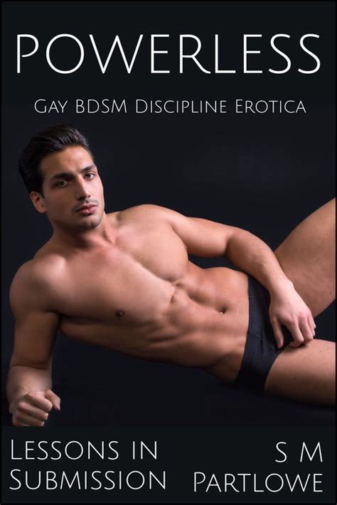 lessons  submission powerless gay bdsm discipline erotica
