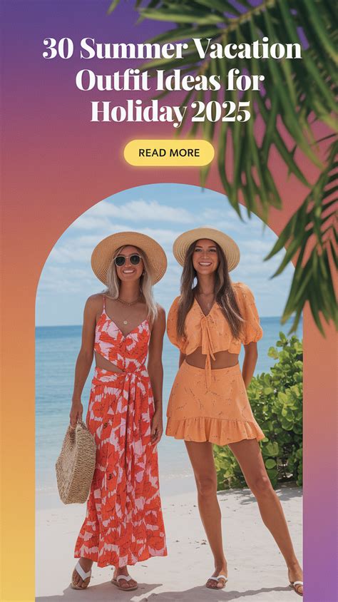summer vacation outfit ideas  holiday  beach resort