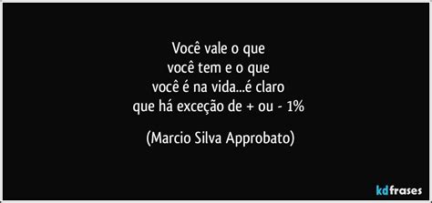 Voce Vale O Que Tem