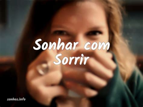 Sonhar Com Pessoas Sorrindo - Sonhar Sorrindo Com Outra Pessoa - LIBRAIN
