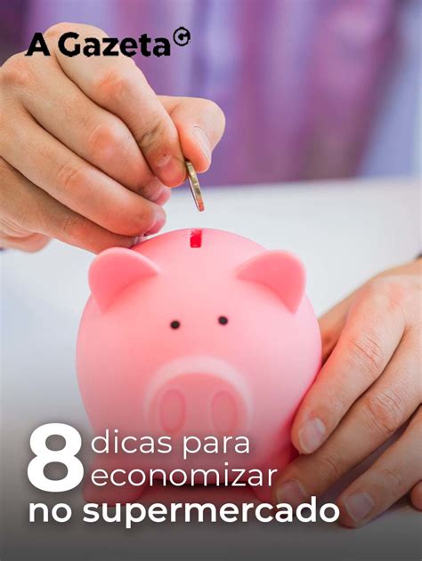8 dicas para economizar no supermercado