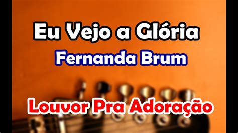 Eu Vejo A Gloria Do Senhor Hoje Aqui Cifra - Eu Vejo a Gloria do Senhor Hoje Aqui (Video Cifra) - YouTube