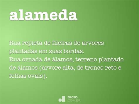 Alameda O Que Significa - Alameda - Dicio, Dicionário Online de Português