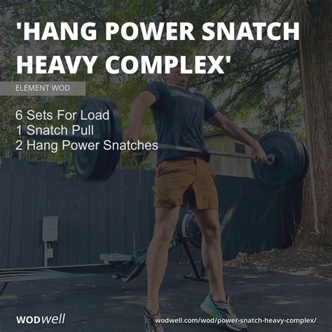 hang power snatch heavy complex workout element wod wodwell