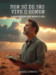 Nem Só De Pao Vive O Homem - e-book Nem só de pão vive o homem – JDR Editora