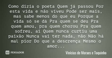 Letra De Vinicius De Moraes Como Dizia O Poeta