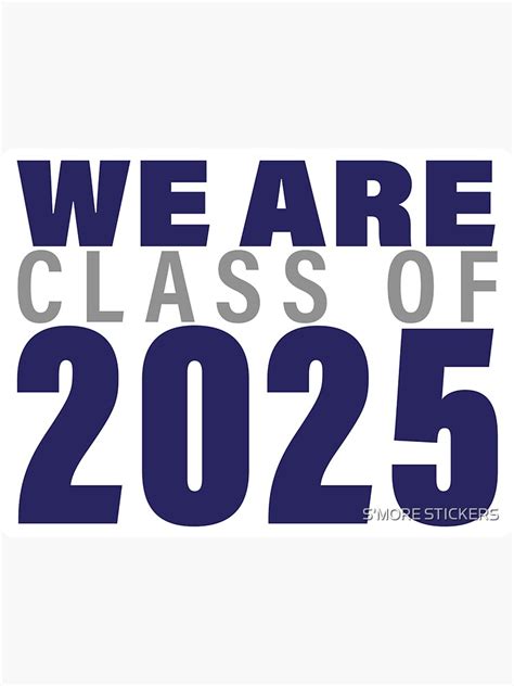 "We are Class of 2025!" Sticker by sheilam5972 | Redbubble