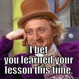 lesson meme quickmeme