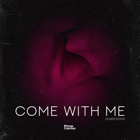 Come With Me_Oliver Stock_高音质在线试听_Come With Me歌词|歌曲下载_酷狗音乐