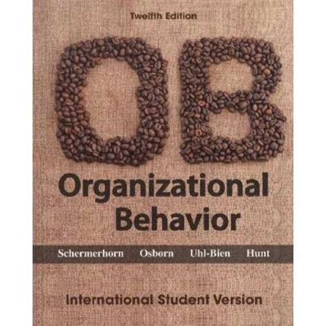 9780470878200 | Organizational Behavior (12th Edition) Schermerhorn