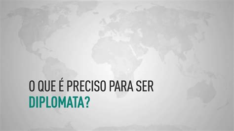 Diplomacia | O que é preciso para ser diplomata? - YouTube