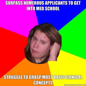 Medical student memes | Page 3 | Student Doctor Network