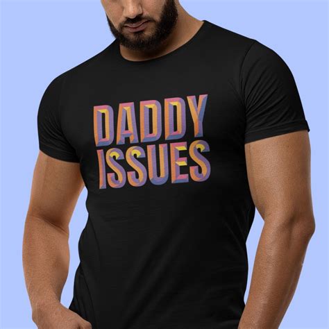 Daddy Issues Shirt Gay Daddy Tshirt LGBTQ Funny Shirt LGBT - Etsy
