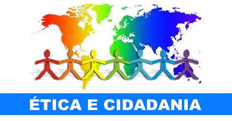 O Que É Ética E Cidadania - PROFESSORES EM AÇÃO: ÉTICA E CIDADANIA