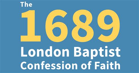 The 1689 London Baptist Confession of Faith (with Modern Features)