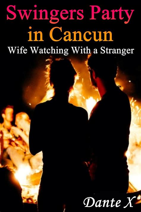 Swingers Party in Cancun: Wife Watching With a Stranger eBook door
