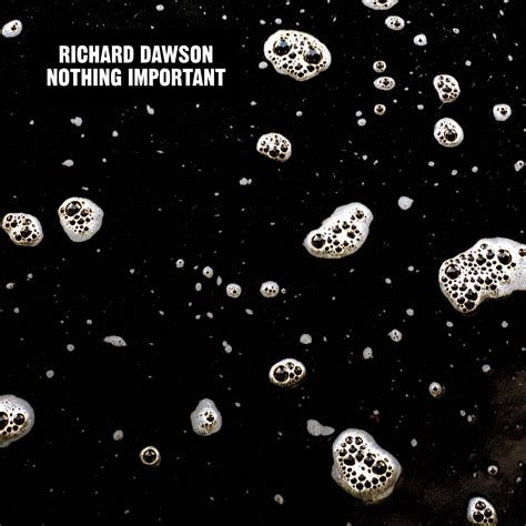 Richard Dawson signs to Weird World; announces new album “Nothing