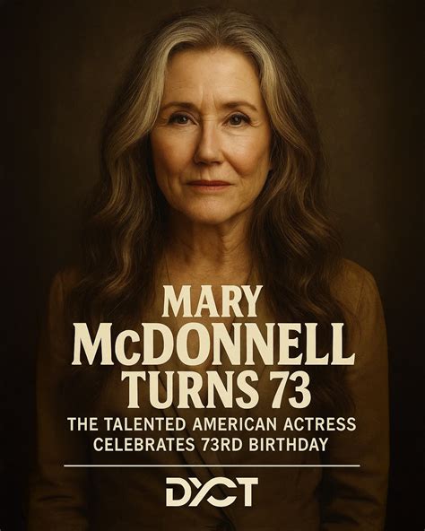 Did - Mary McDonnell Turns 73: A Timeless Force in Film and Television