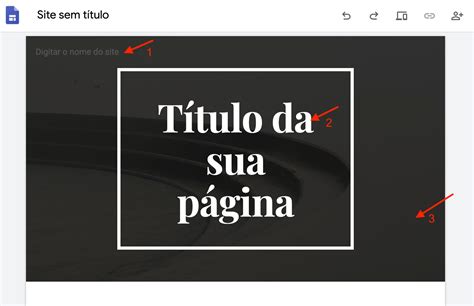 Como Se Escreve O Nome Site - Como criar um site grátis no Google Sites (Tutorial)