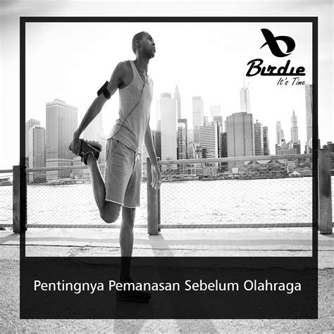 pentingnya pemanasan sebelum olahraga  manfaat  pemanasan