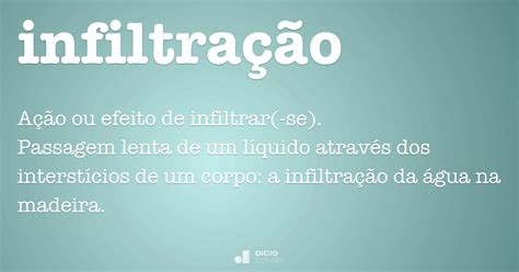 O Que Significa Infiltração - Infiltração - Dicio, Dicionário Online de Português