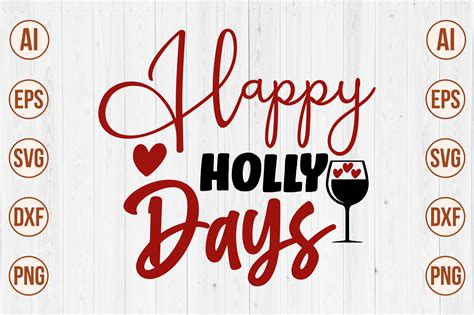 Happy Holly Days Svg Graphic by creativemomenul022 · Creative Fabrica