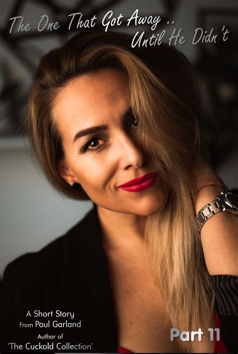 The One That Got Away… Until He Didn’t: Part 11 | by Paul Garland