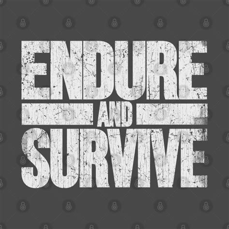 endure  survive survive  shirt teepublic
