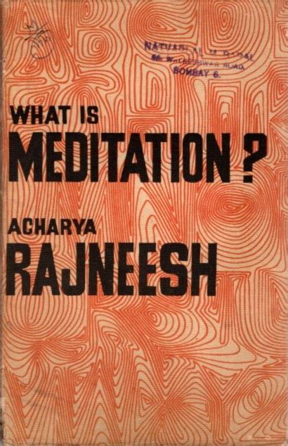 WHAT IS MEDITATION by Rajneesh, Acharya: (1971) First edition. | By The ...