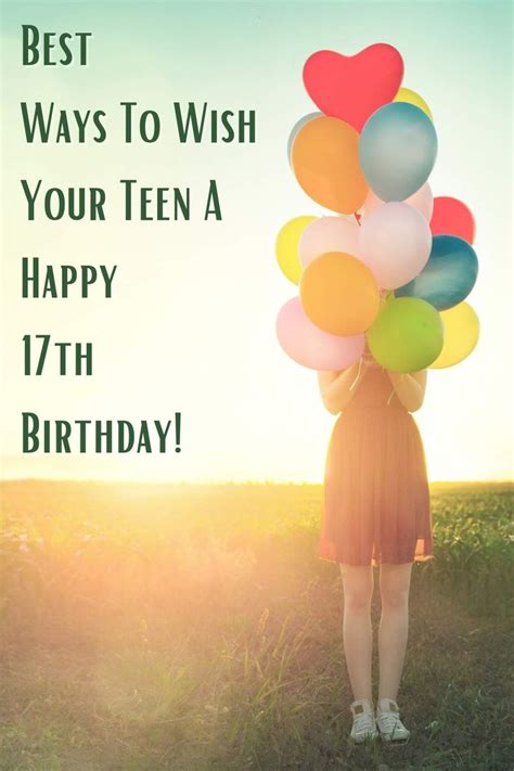 Best Ways To Wish Your Teen A Happy 17th Birthday! - momma teen | Happy ...