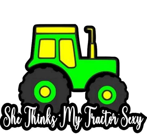 She Thinks My Tractor Sexy Stickers Decal Laptop Car | Etsy