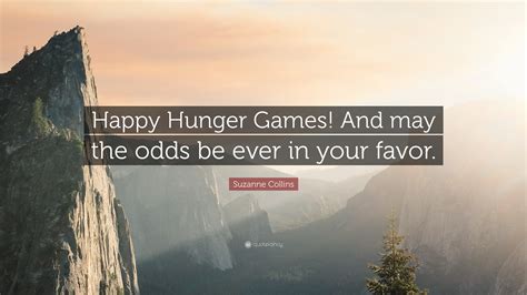 Hunger Games May The Odds Be In Your Favor 6