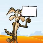 wile  coyote sign meme generator imgflip