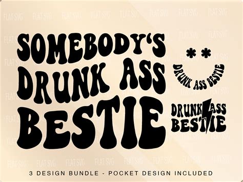 Somebody's Drunk Ass Bestie Png Svg Funny Bestie Svg - Etsy Canada