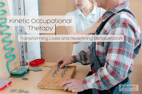 Occupational Therapy: Redefining Rehabilitation Learn How! - Kinetic ...