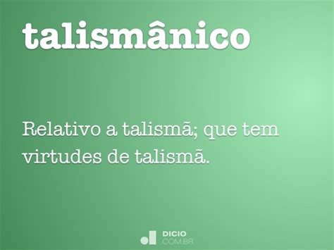 Talismânico - Dicio, Dicionário Online de Português