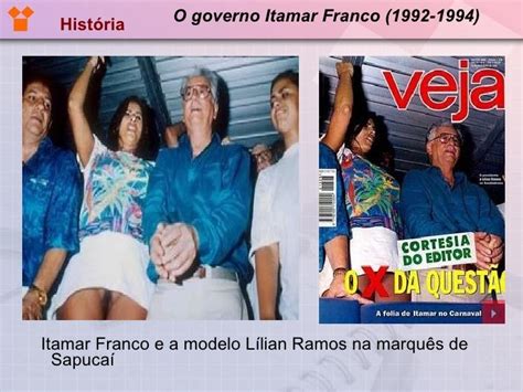 Lilian Ramos E Itamar Franco - O governo Itamar Franco