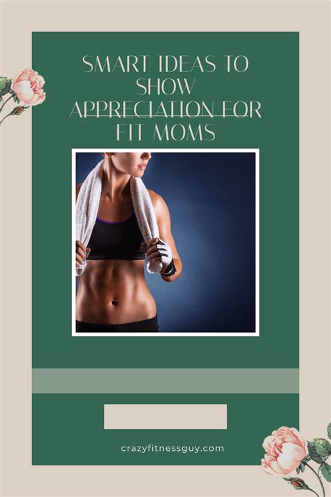 Clever Ideas to Show Appreciation for Fit Moms 2023