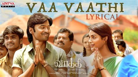vaa vaathi song sir songs dhanush samyuktha gv prakash kumar