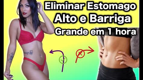Eliminar Estomago Alto E Barriga Grande Em 1 Dia - Eliminar Estomago Alto e Barriga Grande em 1 hora - YouTube