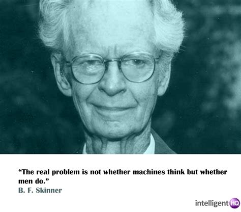 B. F. Skinner Quotes. QuotesGram