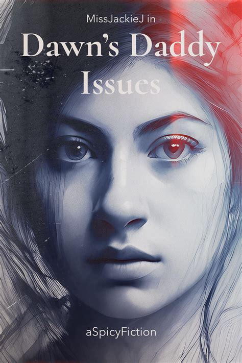 Dawn’s Daddy Issues 1-12 : r/SextStories