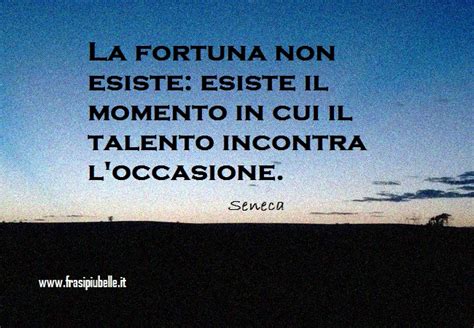 La fortuna non esiste - Frasi più belle