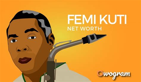 femi kuti net worth 2020