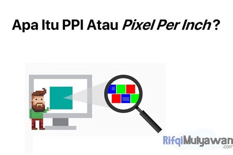 pengertian ppi pixels   fungsi contoh bedanya  dpi
