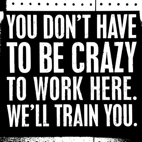 crazy work quotes quotesgram