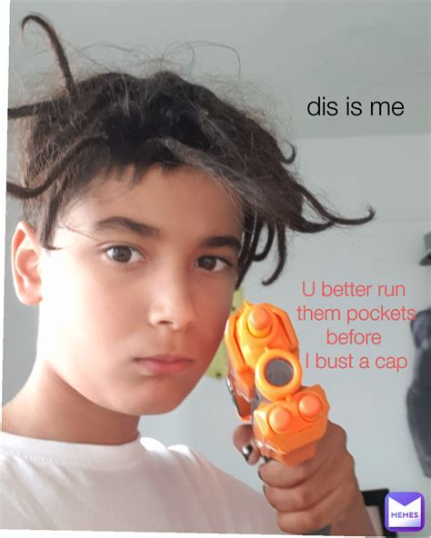 dis     run  pockets   bust  cap atgoodbyebye