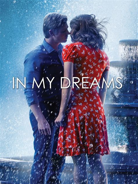 In My Dreams (2014) - Rotten Tomatoes