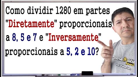 Divisão Em Partes Diretamente E Inversamente Proporcionais