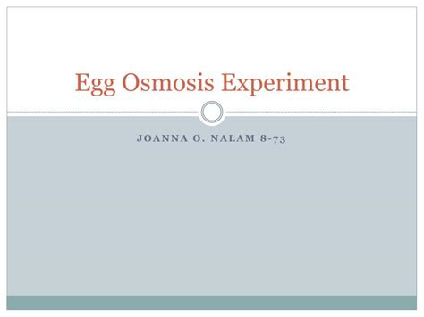 PPT - Egg Osmosis Experiment PowerPoint Presentation, free download - ID:2824369